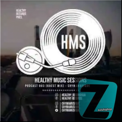 Chymamusique – Healthy Music Sessions Podcast 003