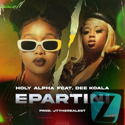 Holy Alpha ft Dee Koala – Epartini