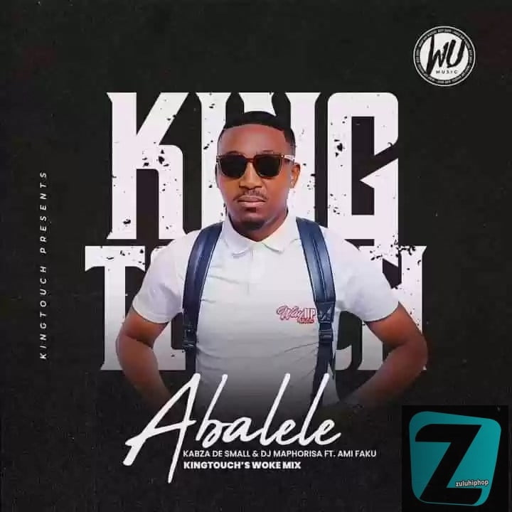 Kabza De Small & DJ Maphorisa ft. Ami Faku – Abalele (KingTouch’s Woke Mix)
