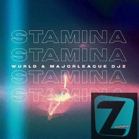 WurlD & Major League – Stamina