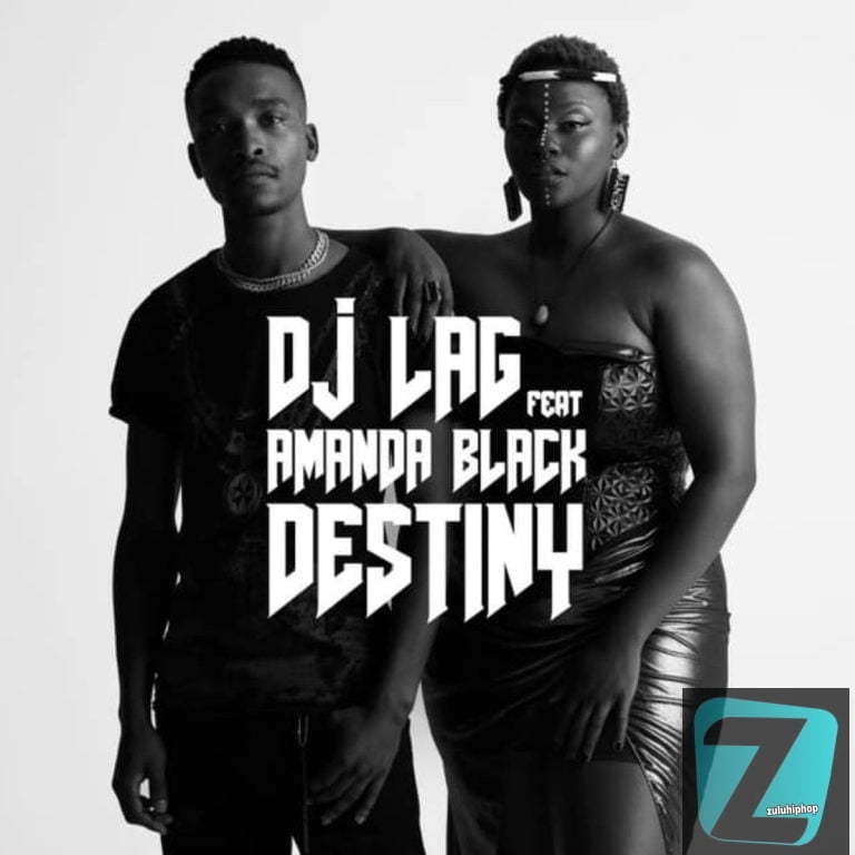 DJ Lag ft Amanda Black – Destiny