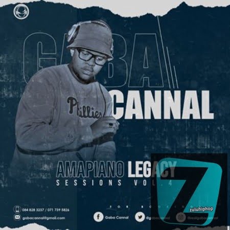 Gaba Cannal – AmaPiano Legacy Sessions Vol 4
