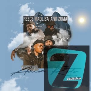 Reece Madlisa & Zuma ft Mr JazziQ & Mzu M – Bazooka