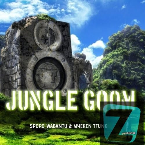 Sporo Wabantu & Myekeni TFunk – Jungle Gqom