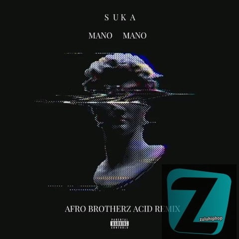 SUKA – Mano Mano (Afro Brotherz Acid Mix)