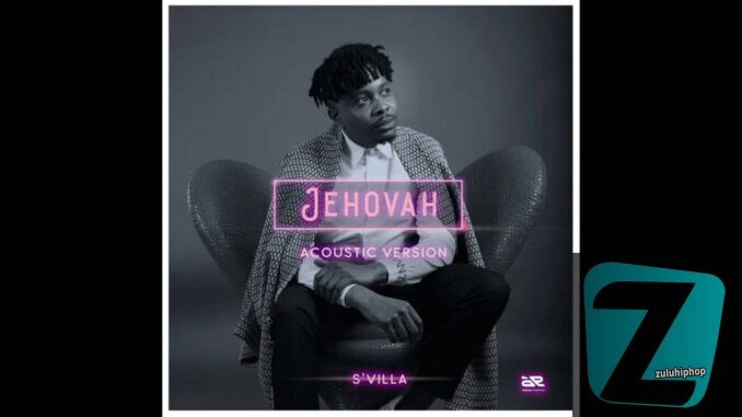 S’villa – Jehovah (Acoustic Version)
