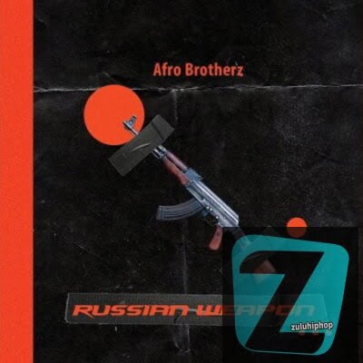 Afro Brotherz – Russian Weapon