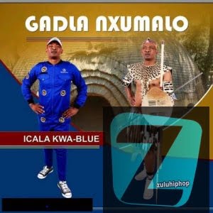 Gadla Nxumalo – Icala Kwa Blue