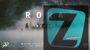 Major League & Abidoza ft Reekado Banks – Rora (Amapiano Remix)