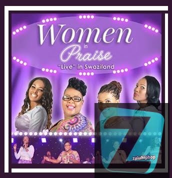 Women of Praise ft. Nothando & Zaza– Khulula Ugcobo