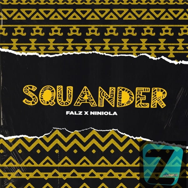 Falz ft Niniola – Squander