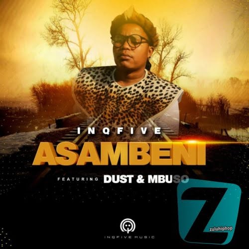 InQfive & Dust ft Mbuso – Asambeni