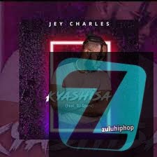 Jey Charles ft DJ Spura – Kyashisa