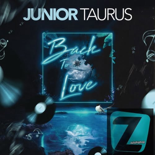 Junior Taurus ft Hadassah – Back To Love