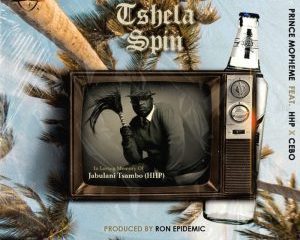 Prince Mopheme – Tshela Spin Ft. HHP & Cebo