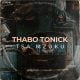 Download Full Album Thabo Tonick Tsa Mzuku EP Zip Download