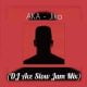 AKA – Jika (DJ Ace Slow Jam Mix)