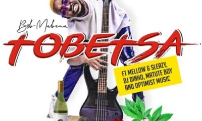 Bob Mabena ft. Mellow, Sleazy, DJ Dinho, Matute Boy & Optimist Music– Tobetsa