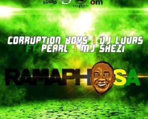 DJ LUVAS, Corruption Boys & Pearl – Ramaphosa Ft. Mj Shezi