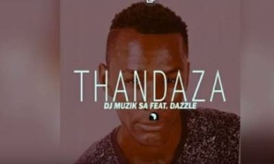Dj Muzik SA – Thandaza Ft. Dazzle & Kaycee