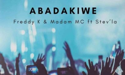Freddy K ft Madam MC & Stev’La – Abadakiwe