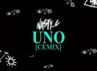 Nasty C – Uno (Cemix)