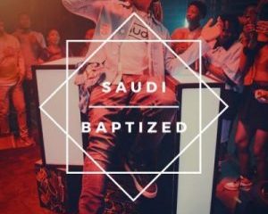 Saudi – Baptized