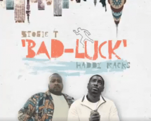 Stogie T ft Haddy Racks – Bad Luck