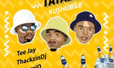Tee Jay, Mr JazziQ & ThackzinDJ ft Soa mattrix & Sir Trill – Don’t Tatazel (Kushubile)