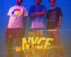3 Plug – Nyce Time Party