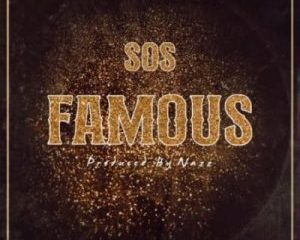 Big Xhosa – Famous ft SOS