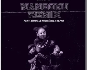 Blue K – Nangoku (Remix) ft Holy Alpha & Bravo Le Roux