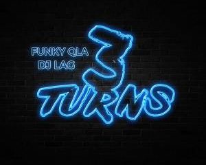 DJ Lag & Funky QLA – 3 Turns