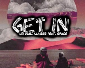 Dlali Number – Get In Ft. Space