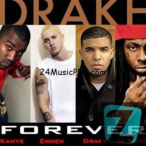 Drake, Kanye West, Lil Wayne, Eminem – Forever (Explicit Version)