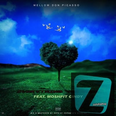 Mellow Don Picasso – Everything You Need ft Mo$hpit Cindy