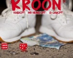 Mr Heinz – Kroon ft Kashcpt & E-Jaycpt