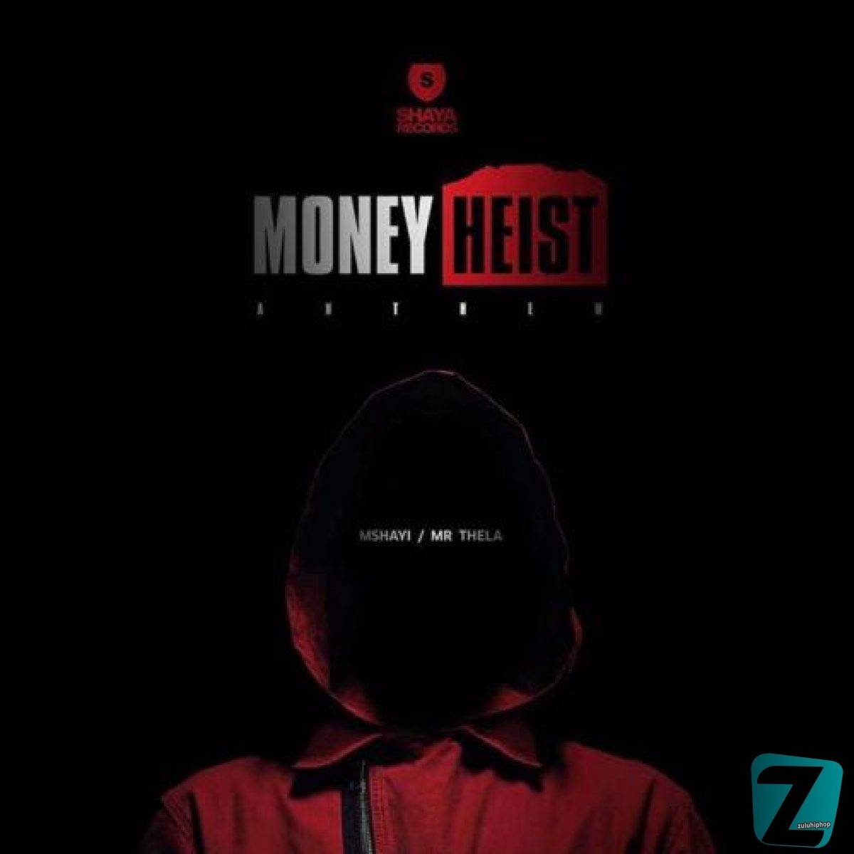 Mr Thela & Mshayi – Money Heist Anthem (Bella Ciao)