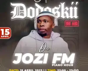 Dodoskii – Jozi FM Piano Hour Mix