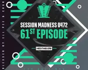 Ell Pee & Charity – Session Madness 0472 61st Episode (Road To Redemption Set)
