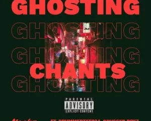Ngobz – Ghosting Chants ft DrummeRTee924, Drugger Boyz, DJ Tiesto & Ekse’Vithiza