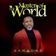 Samsong – Master Of The World Ft. Steve Crown