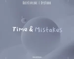 BusyExplore & DysFonik – Time & Mistakes