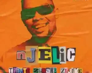 Njelic – Izinto Zimane Zijike ft. Mkeyz, Thabza Tee & Rhythm Tee