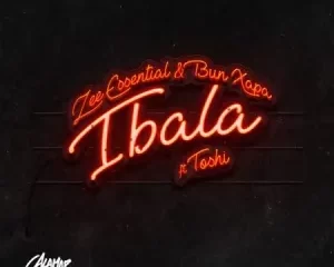 Zee Essential & Bun Xapa – Ibala ft. Toshi