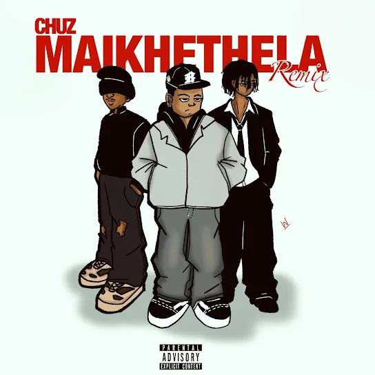 Chuz Maikhethela (Remix)