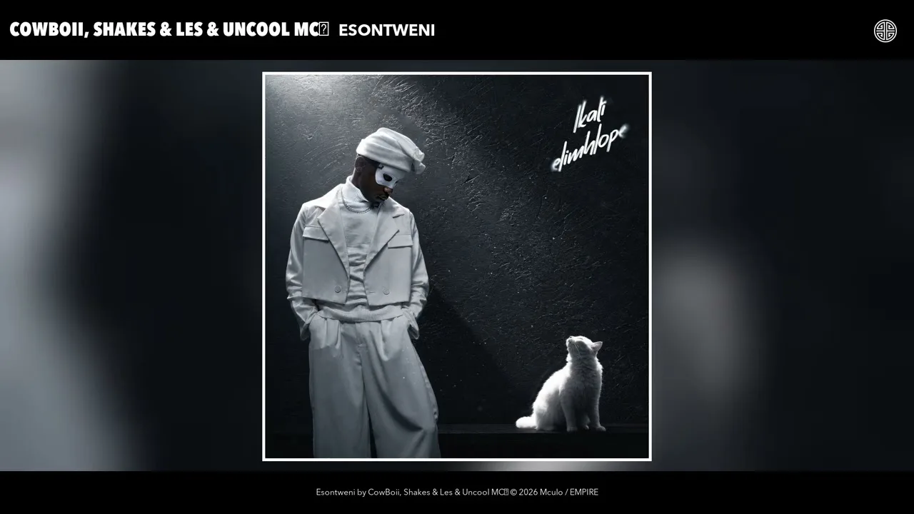 CowBoii, Shakes &amp; Les &amp; Uncool MC - Esontweni (Official Audio)